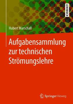 Aufgabensammlung zur technischen Strömungslehre von Marschall,  Hubert