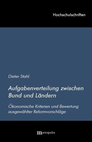 Aufgabenverteilung zwischen Bund und Ländern von Stahl,  Dieter