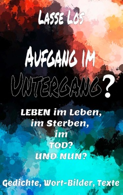 Aufgang im Untergang? von Los,  Lasse