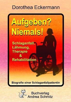 Aufgeben? Niemals! von Eckermann,  Dorothea