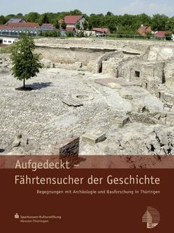 Aufgedeckt – Fährtensucher der Geschichte von Kessler,  Hans Joachim