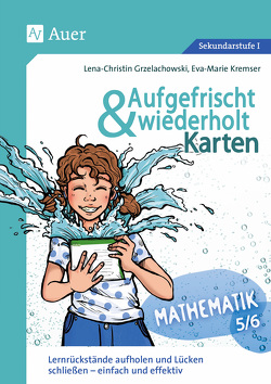 Aufgefrischt-und-wiederholt-Karten Mathematik 5-6 von Grzelachowski,  Lena-Christin, Kremser,  Eva-Marie