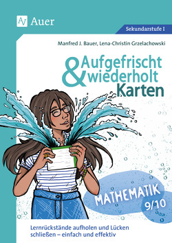 Aufgefrischt-und-wiederholt-Karten Mathematik 9-10 von Bauer,  Manfred J., Grzelachowski,  Lena-Christin