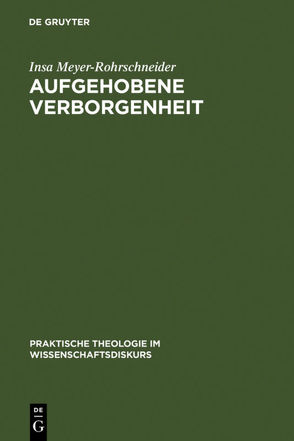 Aufgehobene Verborgenheit von Meyer-Rohrschneider,  Insa