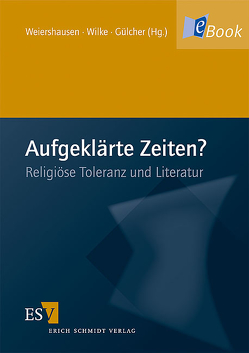 Aufgeklärte Zeiten? von Gülcher,  Nina, Weiershausen,  Romana, Wilke,  Insa