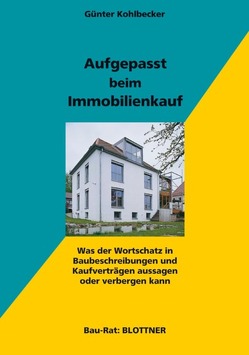 Aufgepasst beim Immobilienkauf von Kohlbecker,  Günter