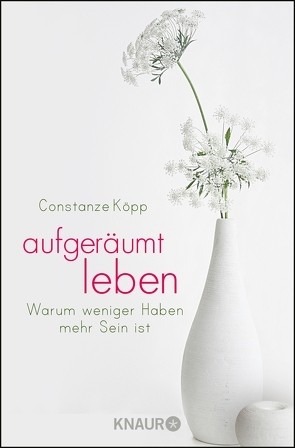 Aufgeräumt leben von Köpp,  Constanze