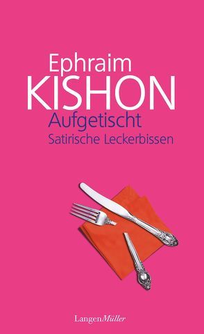 Aufgetischt von Abrahamy,  Ursula, Kishon,  Ephraim, Übersetzt von Torberg,  Friedrich