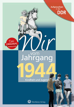 Aufgewachsen in der DDR – Wir vom Jahrgang 1944 – Kindheit und Jugend von Sehn,  Dietmar