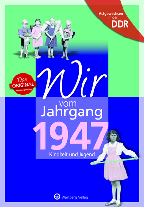 Aufgewachsen in der DDR – Wir vom Jahrgang 1947 – Kindheit und Jugend von Kobi,  Edgar