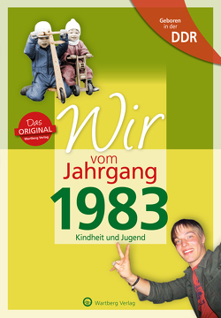 Geboren in der DDR – Wir vom Jahrgang 1983 – Kindheit und Jugend: 40. Geburtstag von Timmermann,  Till