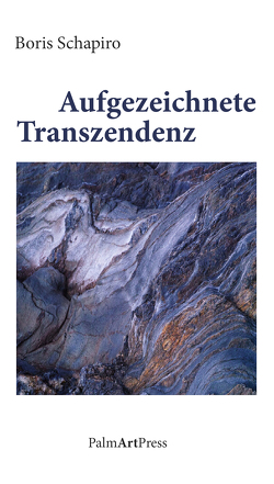 Aufgezeichnete Transzendenz von Schapiro,  Boris, Schapiro,  Hella