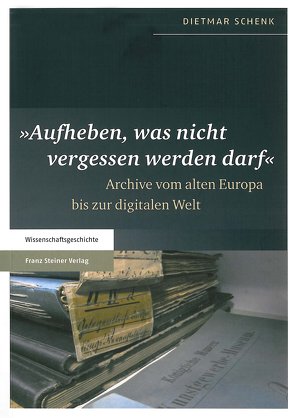 „Aufheben, was nicht vergessen werden darf“ von Schenk,  Dietmar