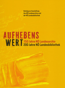 Aufhebenswert von Alscher,  Hans-Joachim, Andraschek-Holzer,  Ralph, Duschanek,  Michael, Eminger,  Stefan, Langer-Ostrawsky,  Gertrude, Loinig,  Elisabeth, Marian,  Günter, Mochty-Weltin,  Christina, Rosner,  Willibald, Waltraud,  Winkelbauer, Zehetmayer,  Roman