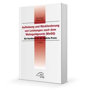 Aufhebung und Rückforderung von Leistungen nach dem Wohngeldgesetz inkl. CD mit Mustertexten von Grund,  Uwe, Zills,  Werner