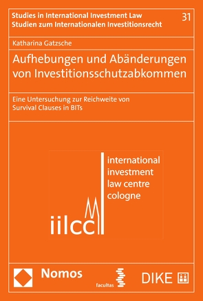 Aufhebungen und Abänderungen von Investitionsschutzabkommen von Gatzsche,  Katharina