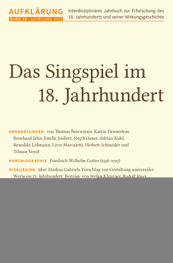 Aufklärung 34: Das Singspiel im 18. Jahrhundert von Leßmann,  Benedikt, Mulsow,  Martin, Stiening,  Gideon, Venzl,  Tilman, Vollhardt,  Friedrich