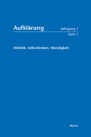 Aufklärung, Band 1/1: Eklektik, Selbstdenken, Mündigkeit von Hinske,  Norbert