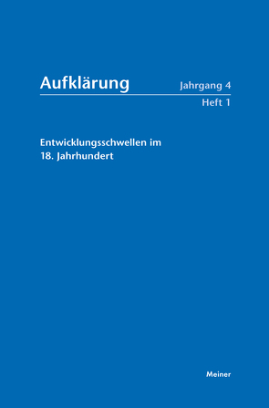 Aufklärung, Band 4/1: Entwicklungsschwellen im 18. Jahrhundert von Eibl,  Karl