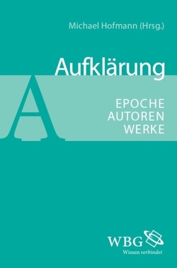 Aufklärung von Beise,  Arnd, Dörr,  Volker, Greif,  Stefan, Heinz,  Jutta, Hilliard,  Kevin, Hofmann,  Michael, Immer,  Nikolas, Krebs,  Roland, Meise,  Helga, Nisbet,  Hugh Barr, Quéval,  Marie-Hélène, Sauder,  Gerhard, Singh,  Sikander, Waszek,  Norbert, Zelle,  Carsten