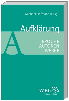 Aufklärung von Beise,  Arnd, Dörr,  Volker, Greif,  Stefan, Heinz,  Jutta, Hilliard,  Kevin, Hofmann,  Michael, Immer,  Nikolas, Krebs,  Roland, Meise,  Helga, Nisbet,  Hugh Barr, Quéval,  Marie-Hélène, Sauder,  Gerhard, Singh,  Sikander, Waszek,  Norbert, Zelle,  Carsten