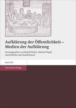 Aufklärung der Öffentlichkeit – Medien der Aufklärung von Blome,  Astrid, Kutsch,  Arnulf, Nagel,  Michael, Stöber,  Rudolf