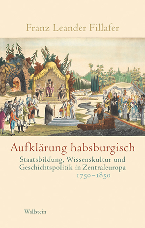 Aufklärung habsburgisch von Fillafer,  Franz Leander