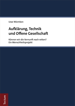 Aufklärung, Technik und Offene Gesellschaft von Wiemken,  Uwe