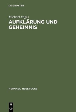 Aufklärung und Geheimnis von Voges,  Michael