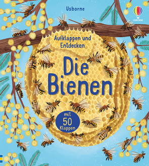 Aufklappen und Entdecken: Die Bienen von Bone,  Emily, Claude,  Jean