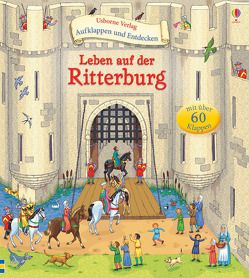 Aufklappen und Entdecken: Leben auf der Ritterburg von Ablett,  Barry, Mason,  Conrad