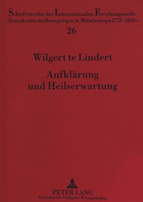 Aufklärung und Heilserwartung von te Lindert,  Wilgert