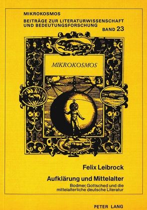 Aufklärung und Mittelalter von Leibrock,  Felix