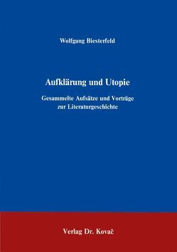 Aufklärung und Utopie von Biesterfeld,  Wolfgang