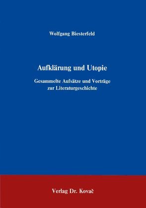 Aufklärung und Utopie von Biesterfeld,  Wolfgang