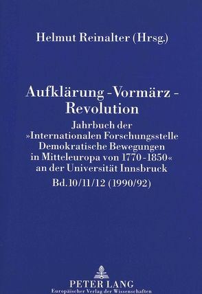 Aufklärung – Vormärz – Revolution von Reinalter,  Helmut