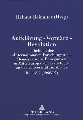 Aufklärung – Vormärz – Revolution von Reinalter,  Helmut