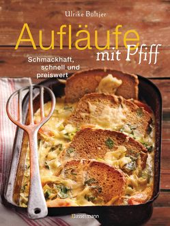 Aufläufe mit Pfiff von Bültjer,  Ulrike