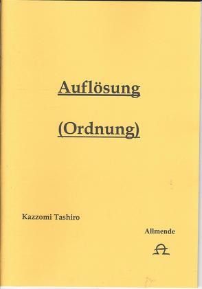 Auflösung (Raum + Liebe) von Tashiro,  Jannes K