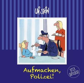 Aufmachen, Polizei!! von Stein,  Uli