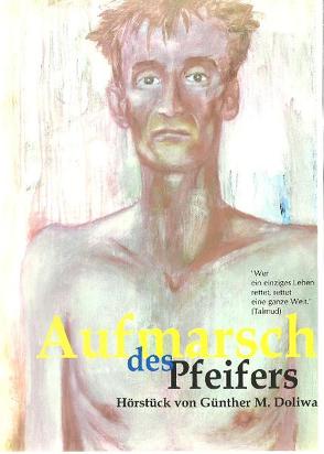 Aufmarsch des Pfeifers. Hörstück von Doliwa,  Günther M