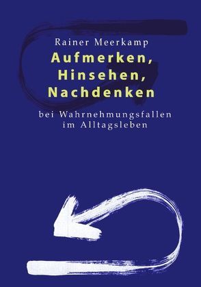 Aufmerken, Hinsehen, Nachdenken von Meerkamp,  Rainer