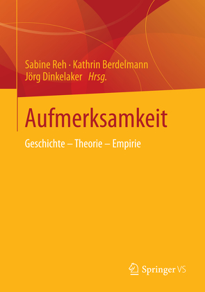 Aufmerksamkeit von Berdelmann,  Kathrin, Dinkelaker,  Joerg, Reh,  Sabine