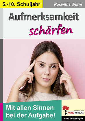 Aufmerksamkeit schärfen / Klasse 5-10 von Wurm,  Roswitha