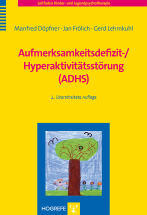 Aufmerksamkeitsdefizit-/Hyperaktivitätsstörung (ADHS) von Döpfner,  Manfred, Frölich,  Jan, Lehmkuhl,  Gerd