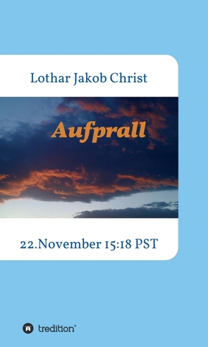 Aufprall von Christ,  Lothar Jakob