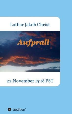 Aufprall von Christ,  Lothar Jakob