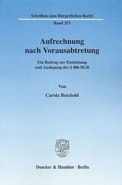 Aufrechnung nach Vorausabtretung. von Reichold,  Carola