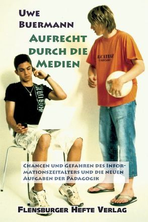 Aufrecht durch die Medien von Buermann,  Uwe, Weirauch,  Wolfgang