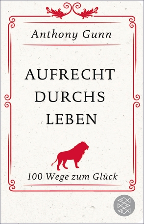 Aufrecht durchs Leben von Gunn,  Anthony, Robertson,  Peter Dahm